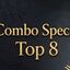 Combo Special Top 8
